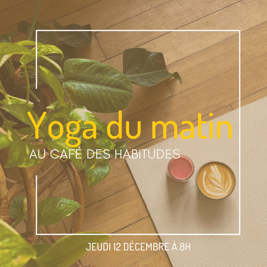 Yoga matinal + une boisson chaude